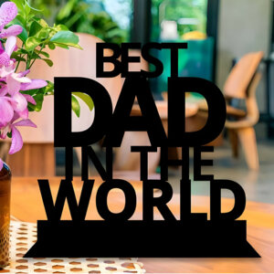 Best Dad In The World – Wooden Fathers Day T...